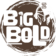 BIG BOLD